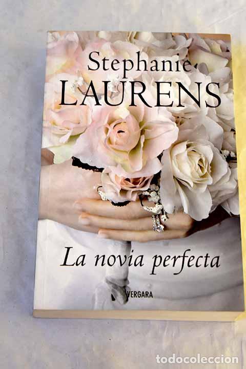 Libros: La novia perfecta: Laurens, Stephanie.- Laurens, Stephanie