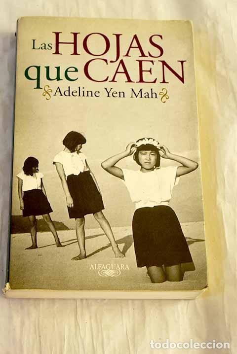 Libros: Las hojas que caen: Yen Mah, Adeline.- Yen Mah, Adeline