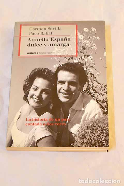 Libros: Aquella Espa&ntilde;a dulce y amarga.- Sevilla, Carmen