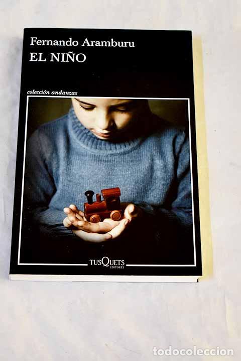 Libros: El ni&ntilde;o: Aramburu, Fernando.- Aramburu, Fernando
