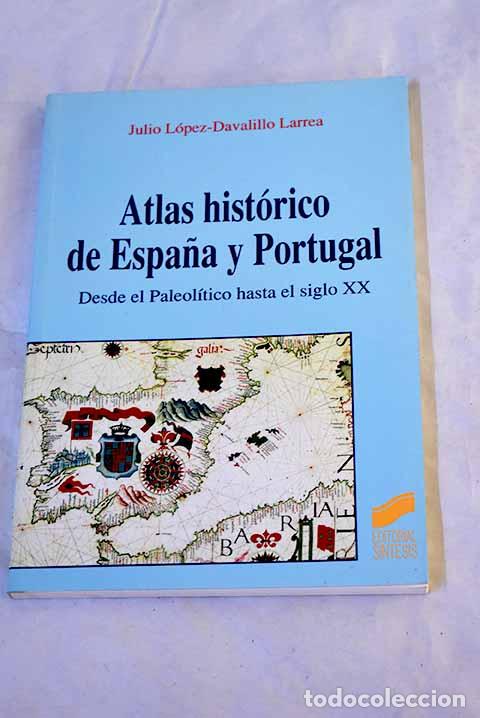 books: Atlas hist&oacute;rico de Espa&ntilde;a y Portugal: desde el Paleol&iacute;tico hasta el siglo XX