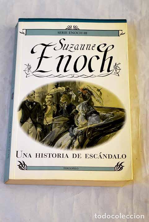 Libros: Una historia de esc&aacute;ndalo.- Enoch, Suzanne