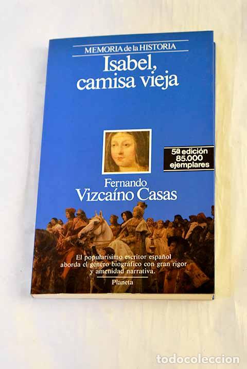 Libros: Isabel, camisa vieja.- Vizca&iacute;no Casas, Fernando