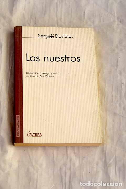 Libros: Los nuestros: Dovl&aacute;tov, Serguei.- Dovl&aacute;tov, Serguei