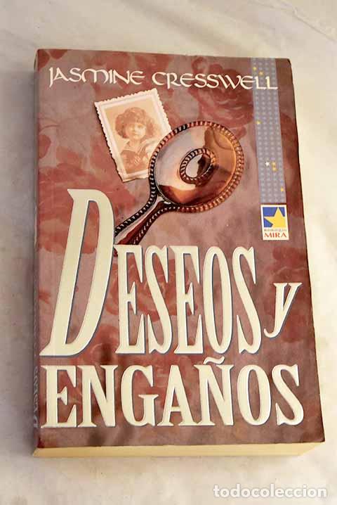 Libros: Deseos y enga&ntilde;os: Cresswell, Jasmine.- Cresswell, Jasmine