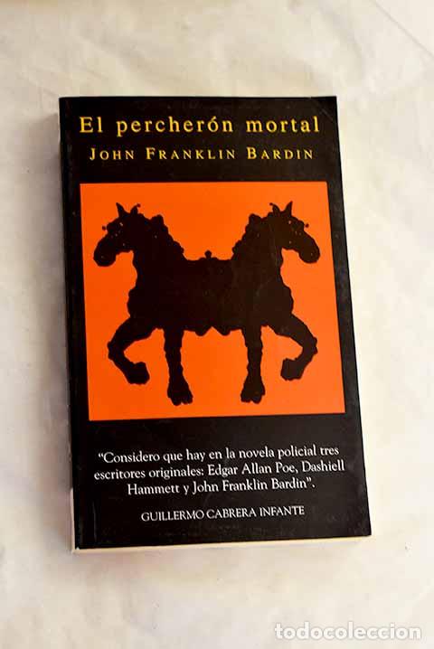 Libros: Percher&oacute;n mortal: Bardin, John Franklin.- Bardin, John Franklin