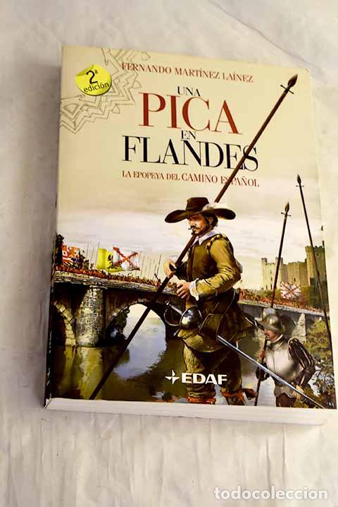Libros: Una pica en Flandes: la epopeya del camino espa&ntilde;ol.- Mart&iacute;nez La&iacute;nez, Fernando