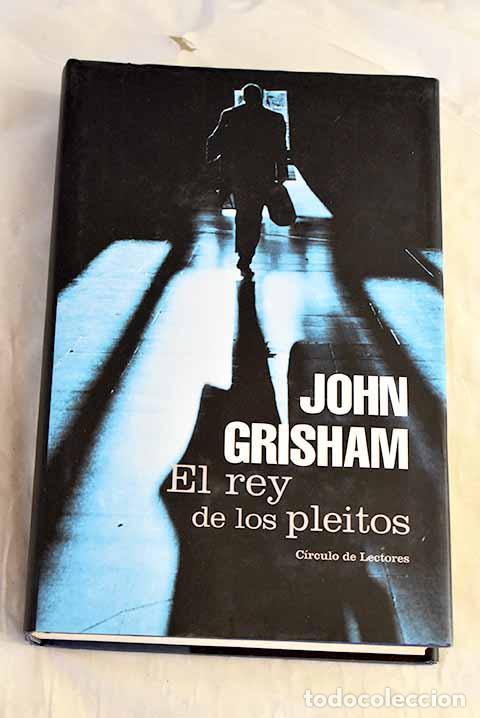 Livres: El rey de los pleitos.- Grisham, John