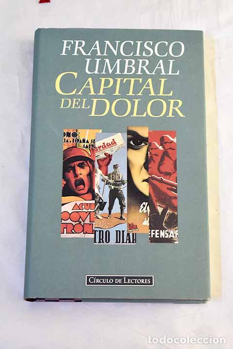 B&uuml;cher: Capital del dolor: Umbral, Francisco.- Umbral, Francisco
