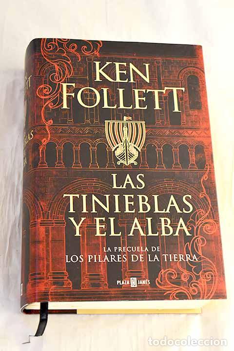 Libri di seconda mano: Las tinieblas y el alba (La precuela de Los pilares de la Tierra).- Follett, Ken
