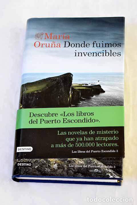 B&uuml;cher: Donde fuimos invencibles.- Oru&ntilde;a, Mar&iacute;a