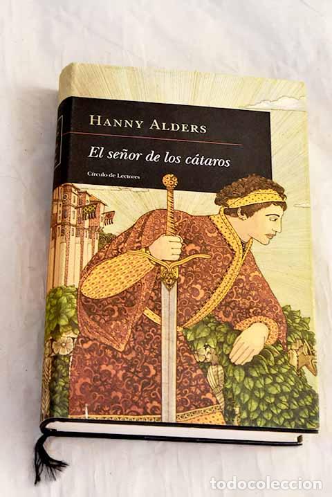 Libros: El se&ntilde;or de los c&aacute;taros.- Alders, Hanny