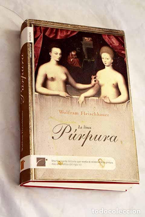 books: La l&iacute;nea p&uacute;rpura: Fleischhauer, Wolfram.- Fleischhauer, Wolfram