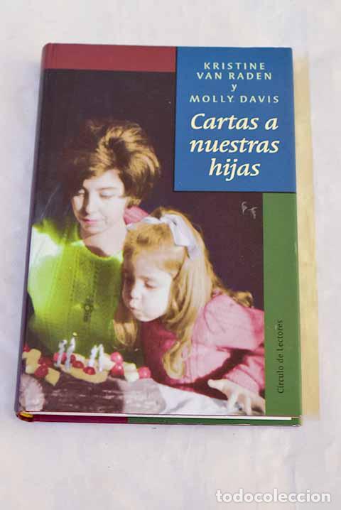 B&uuml;cher: Cartas a nuestras hijas.- Raden, Kristine van