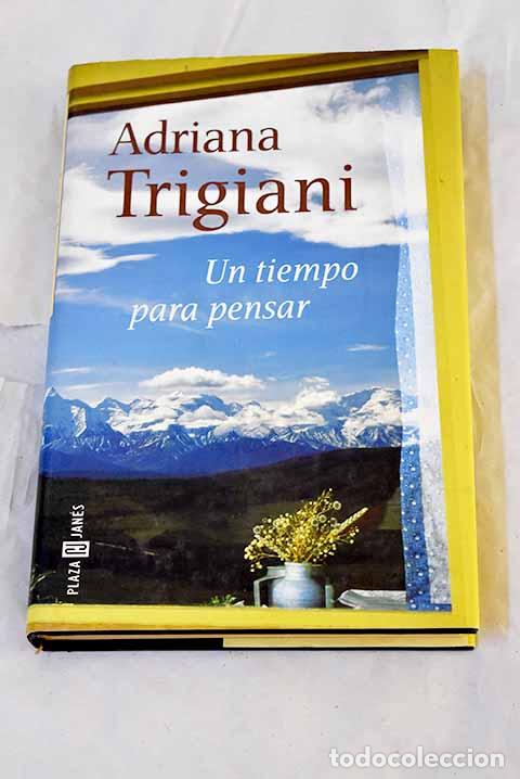 Libros: Un tiempo para pensar.- Trigiani, Adriana