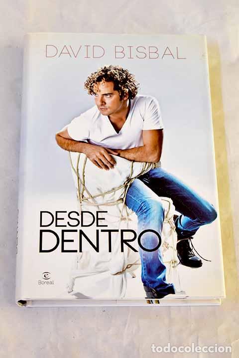 Libros: Desde dentro: Bisbal, David.- Bisbal, David - Foto 1