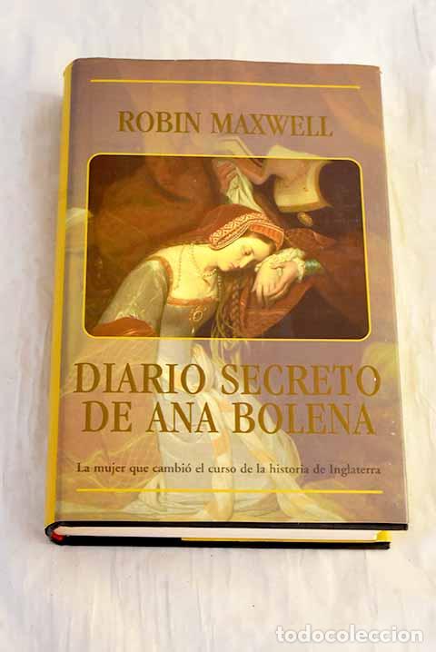 Libri di seconda mano: Diario secreto de Ana Bolena.- Maxwell, Robin