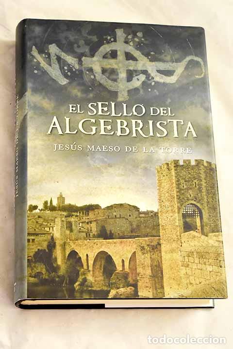 Libros: El sello del algebrista.- Maeso de la Torre, Jes&uacute;s - Foto 1