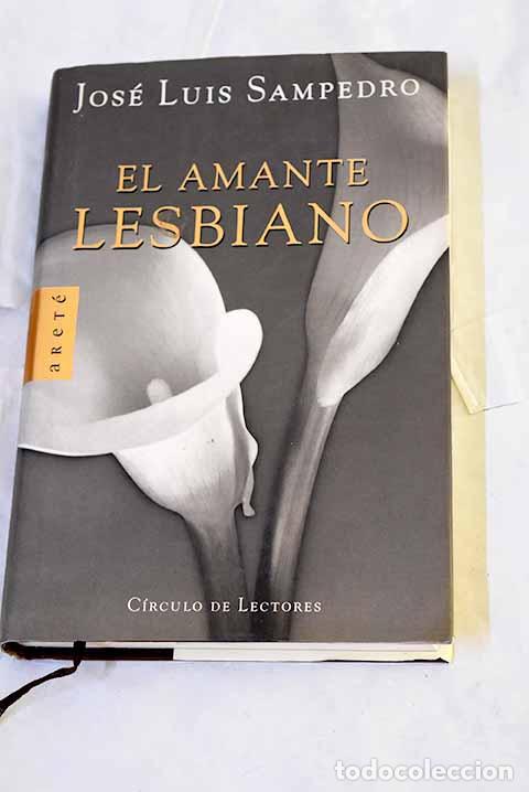 B&uuml;cher: El amante lesbiano: Sampedro, Jos&eacute; Luis.- Sampedro, Jos&eacute; Luis