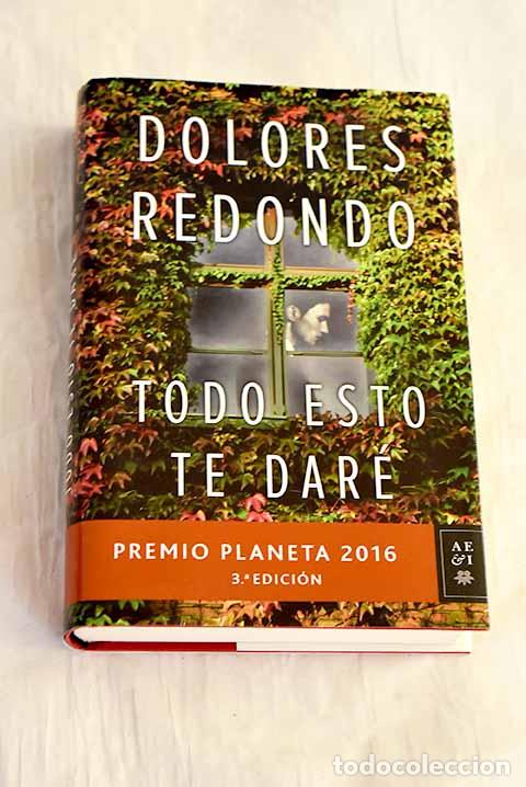 Libros: Todo esto te dar&eacute;: Redondo, Dolores.- Redondo, Dolores