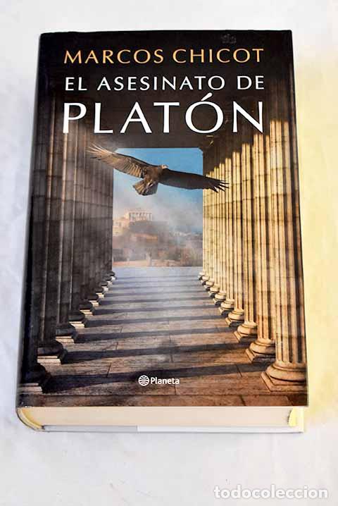 Libros: El asesinato de Plat&oacute;n.- Chicot, Marcos