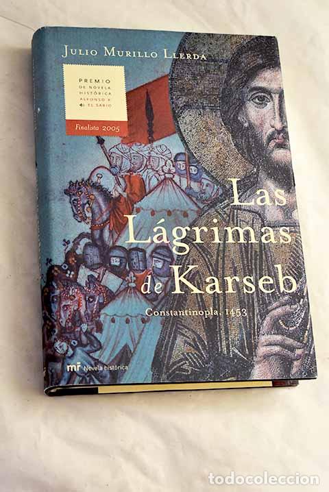 Libros: Las l&aacute;grimas de Karseb.- Murillo, Julio