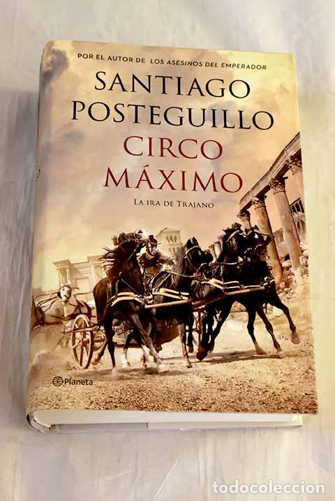 Libros: Circo M&aacute;ximo: la ira de Trajano.- Posteguillo, Santiago