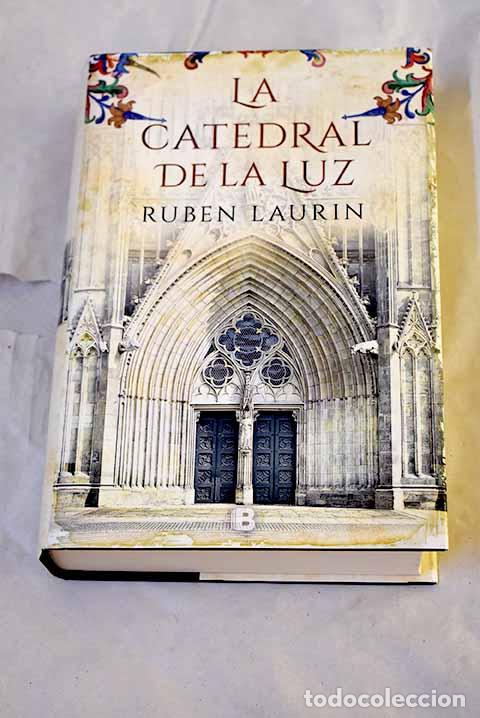 Libros: La catedral de la luz.- Laurin, Ruben - Foto 1