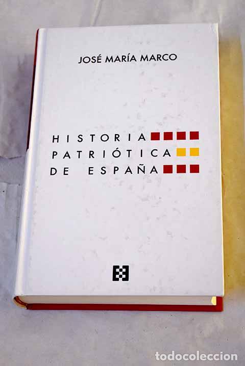 Libros: Historia patri&oacute;tica de Espa&ntilde;a.- Marco, Jos&eacute; Mar&iacute;a