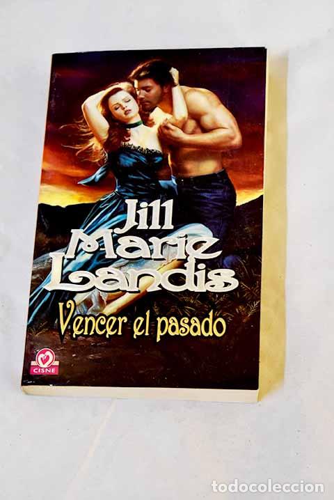 B&uuml;cher: Vencer el pasado: Landis, Jill Marie.- Landis, Jill Marie