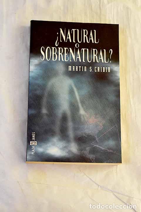 B&uuml;cher: &iquest;Natural o sobrenatural?.- Caidin, Martin