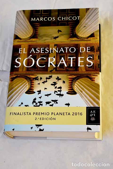 Libri di seconda mano: El asesinato de S&oacute;crates.- Chicot, Marcos