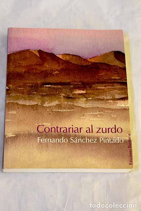 Libros: Contrariar al zurdo: S&aacute;nchez Pintado, Fernando.- S&aacute;nchez Pintado, Fernando