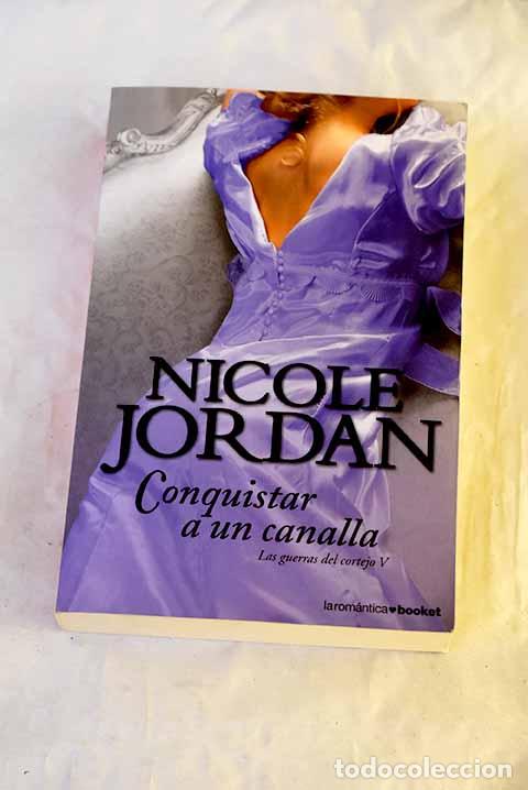Libros: Conquistar a un canalla.- Jordan, Nicole