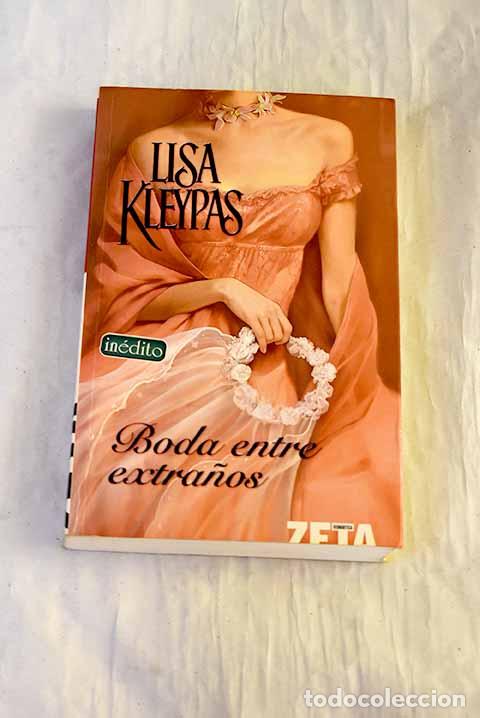 Libros: Boda entre extra&ntilde;os: Kleypas, Lisa.- Kleypas, Lisa