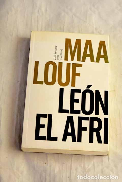 Libros: Le&oacute;n el Africano: Maalouf, Amin.- Maalouf, Amin