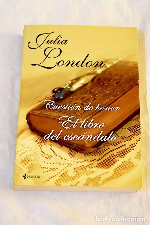 Libros: El libro del esc&aacute;ndalo.- London, Julia - Foto 1
