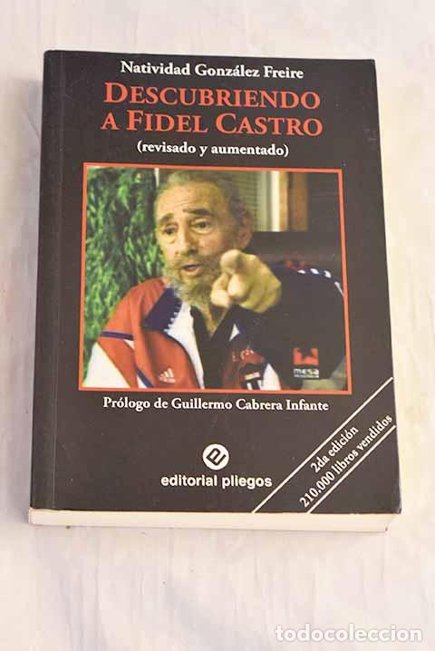 Libros: Descubriendo a Fidel Castro.- Gonz&aacute;lez Freire, Natividad