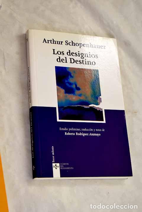 Libros: Los designios del destino: (dos op&uacute;sculos de Parerga y Paralip&oacute;mena).- Schopenhauer, Arthur