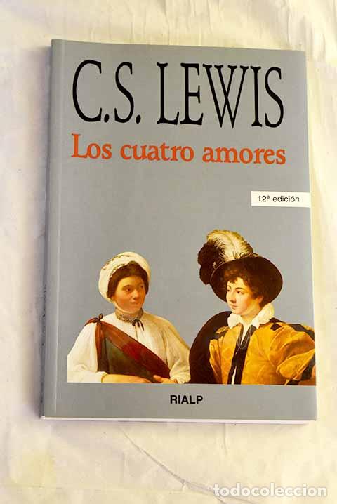 Libros: Los cuatro amores: Lewis, C. S..- Lewis, C. S.