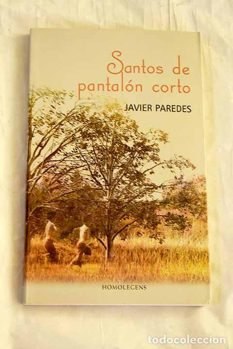 Libros: Santos de pantal&oacute;n corto.- Paredes, Javier