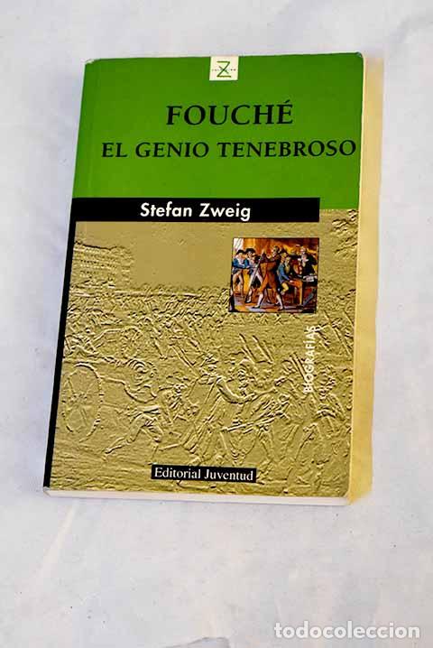 Libros: Fouch&eacute;: el genio tenebroso.- Zweig, Stefan