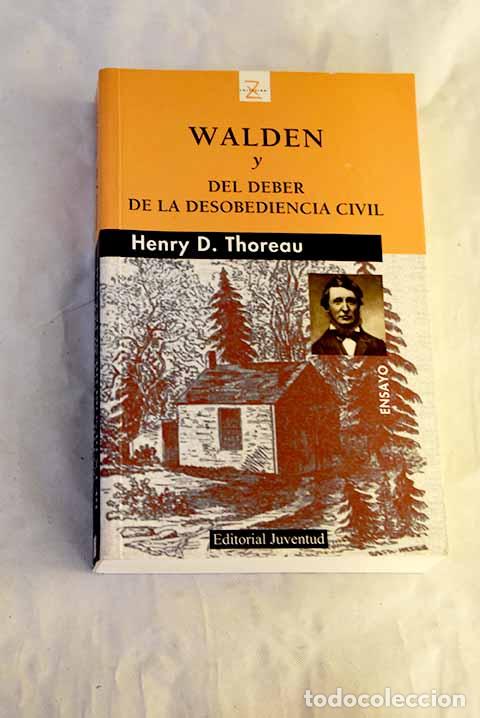 Libros: Walden o La vida en los bosques: Del deber de la desobediencia civil.- Thoreau, Henry David