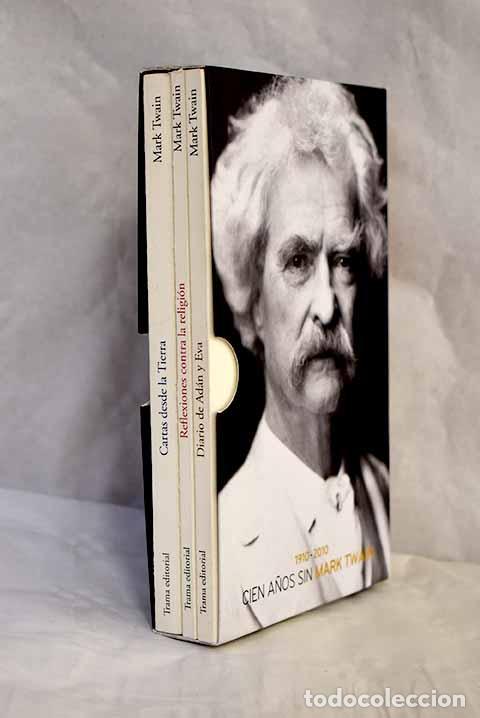 Libros: Diario de Ad&aacute;n y Eva ; Reflexiones contra la religi&oacute;n ; Cartas desde la tierra.- Twain, Mark