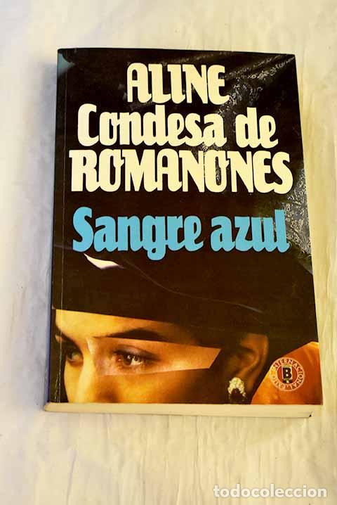 Libros: Sangre azul: Romanones, Aline.- Romanones, Aline