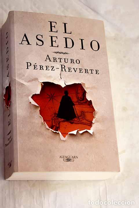 books: El asedio: P&eacute;rez-Reverte, Arturo.- P&eacute;rez-Reverte, Arturo