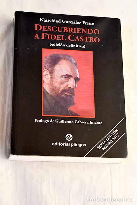 B&uuml;cher: Descubriendo a Fidel Castro.- Gonz&aacute;lez Freire, Natividad