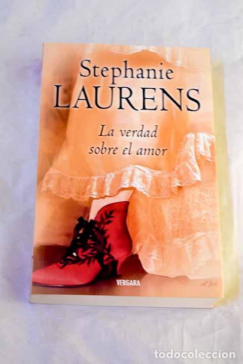 B&uuml;cher: La verdad sobre el amor.- Laurens, Stephanie