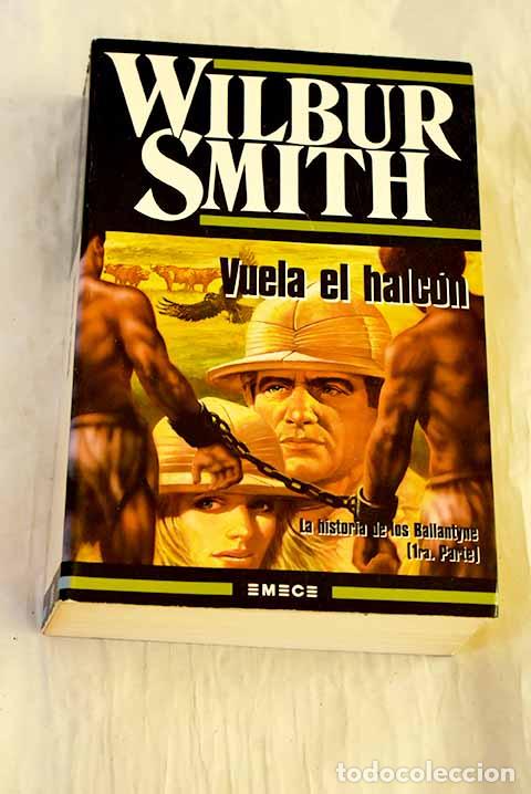 Libros: Vuela el halc&oacute;n: Smith, Wilbur.- Smith, Wilbur - Foto 1