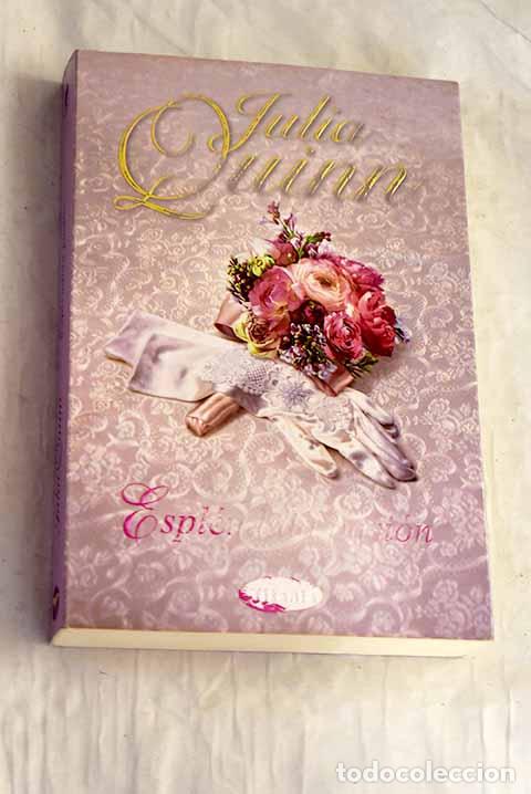 B&uuml;cher: Espl&eacute;ndida pasi&oacute;n: Quinn, Julia.- Quinn, Julia